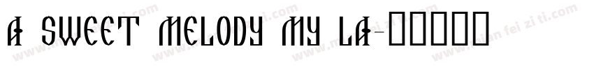 A Sweet Melody My La字体转换